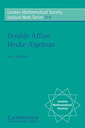 double affine hecke algebras 1st edition ivan cherednik 0521609186, 978-0521609180