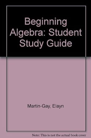 beginning algebra student study guide 4th edition elayn martin gay 0131444913, 978-0131444911