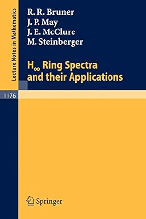 h ring spectra and their applications lecture notes in mathematics 1176 1st edition robert r bruner ,j peter