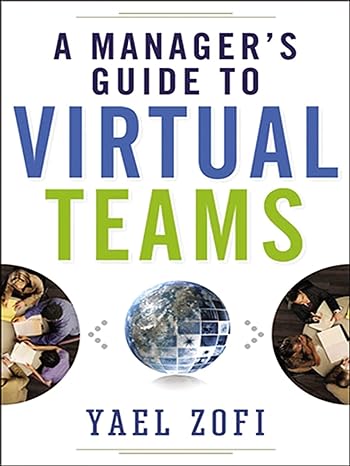 a manager s guide to virtual teams 1st edition yael zofi 0814438326
