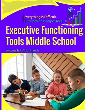 executive functioning tools middle school 1st edition faysal ahmed 979-8859222322