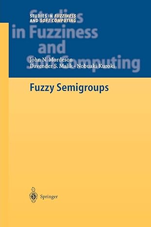 fuzzy semigroups 1st edition john n mordeson ,davender s malik ,nobuaki kuroki 3642057063, 978-3642057069