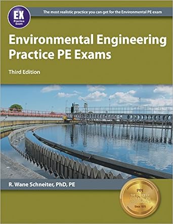 environmental engineering practice pe exams 3rd edition r. wane schneiter 1591260019, 978-1591260011