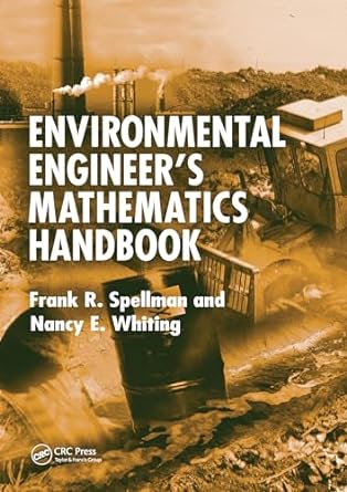 environmental engineer s mathematics handbook 1st edition frank r. spellman 0367578239, 978-0367578237