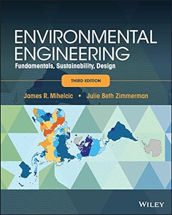 environmental engineering fundamentals sustainability design 3rd edition james r. mihelcic ,julie b.