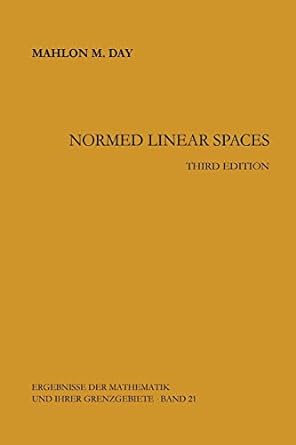 normed linear spaces 1st edition mahlon m day 3662090023, 978-3662090022