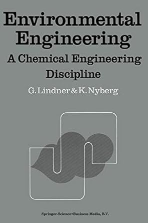 environmental engineering a chemical engineering discipline 1st edition g. lindner ,k. nyberg 9401026106,