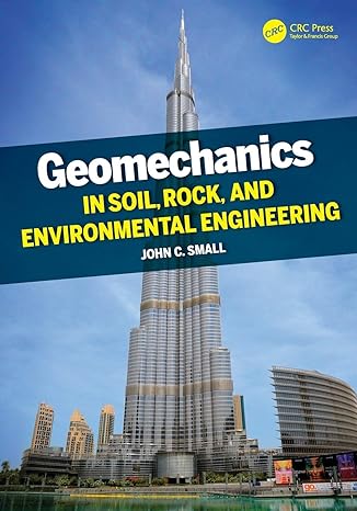 geomechanics in soil rock and environmental engineering 1st edition john small 1498739296, 978-1498739290