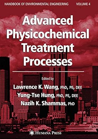 advanced physicochemical treatment processes handbook of environmental engineering volume 4 1st edition