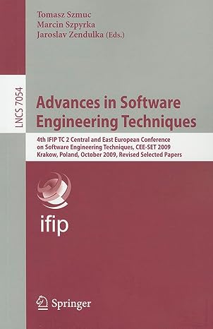 advances in software engineering techniques 4th ifip tc 2 central and east european conference on software