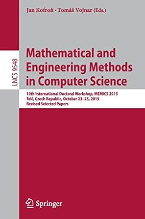 mathematical and engineering methods in computer science 10th international doctoral workshop memics 2015