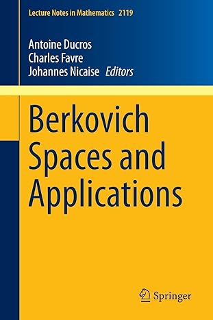 berkovich spaces and applications 2015th edition antoine ducros ,charles favre ,johannes nicaise 3319110284,