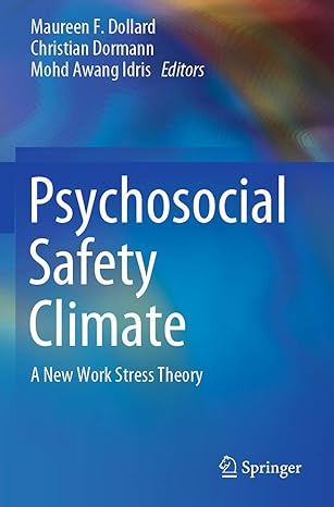 psychosocial safety climate a new work stress theory 1st edition maureen f dollard ,christian dormann ,mohd