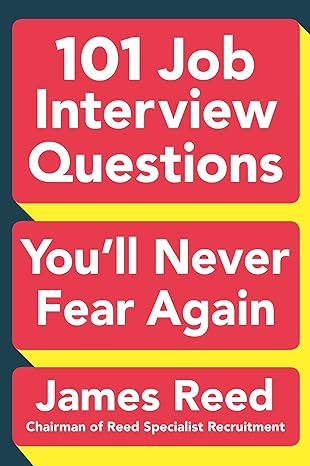 101 job interview questions you ll never fear again 1st edition james reed 0143129228, 978-0143129226
