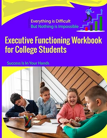 executive functioning workbook for college students 1st edition faysal ahmed 979-8859223046