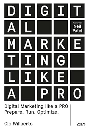 digital marketing like a pro prepare run optimize 1st edition clo willaerts 9401453713, 978-9401453714