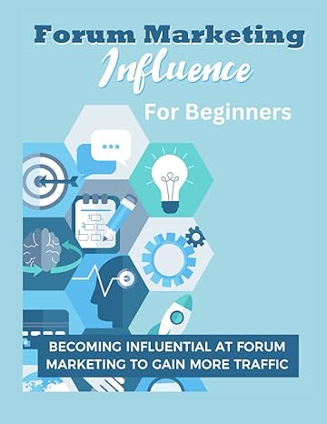 forum marketing influence for beginners become influential at forum marketing to gain more traffic 1st