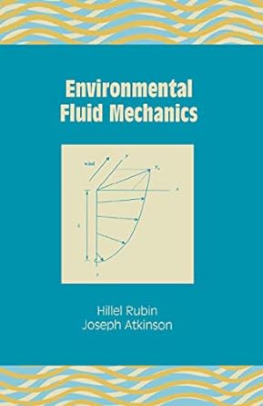 environmental fluid mechanics 1st edition hillel rubin 036739703x, 978-0367397036