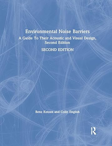 environmental noise barriers a guide to their acoustic and visual design 2nd edition benz kotzen ,colin