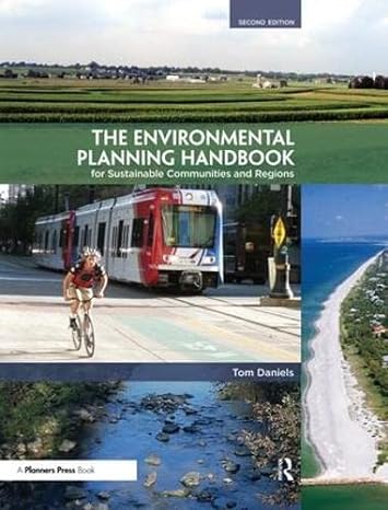 the environmental planning handbook for sustainable communities and regions 2nd edition tom daniels