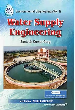 water supply engineering environmental engineering vol i 36th edition santosh kumar garg 8174091203,