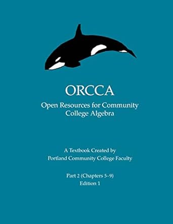 orcca part 2 an introductory algebra textbook created by portland community college faculty 1st edition alex