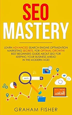 seo mastery learn advanced search engine optimization marketing secrets for optimal growth best beginners