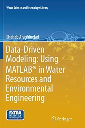 data driven modeling using matlab in water resources and environmental engineering 1st edition shahab