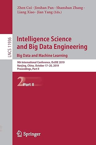 intelligence science and big data engineering big data and machine learning 9th international conference