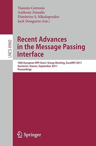 recent advances in the message passing interface 18th european mpi users group meeting eurompi 2011 santorini