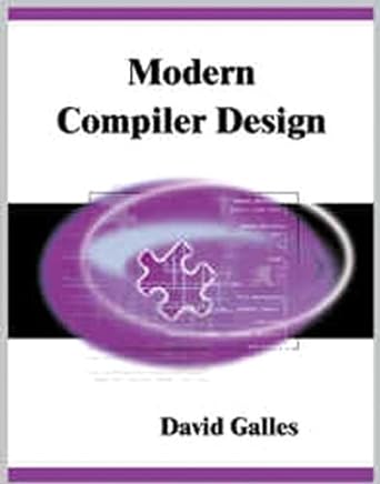 modern compiler design 1st edition david galles 1576761053, 978-1576761052
