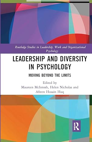 leadership and diversity in psychology moving beyond the limits 1st edition maureen mcintosh, helen nicholas,