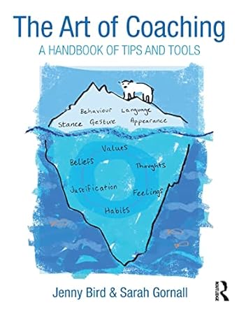 the art of coaching a handbook of tips and tools 1st edition jenny bird, sarah gornall 113889186x,