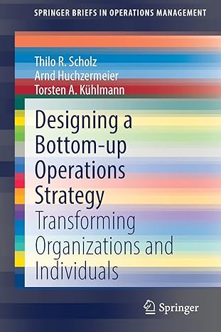 designing a bottom up operations strategy transforming organizations and individuals 1st edition thilo r