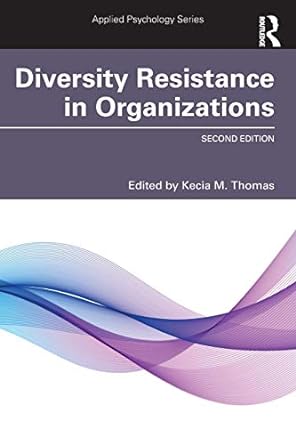 diversity resistance in organizations 2nd edition kecia m thomas 0367345609, 978-0367345600