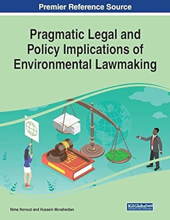 pragmatic legal and policy implications of environmental lawmaking 1st edition hussein movahedian ,nima