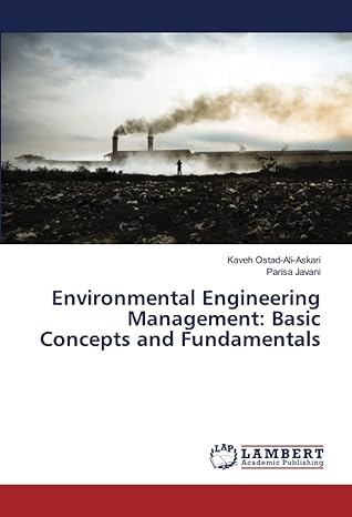 environmental engineering management basic concepts and fundamentals 1st edition kaveh ostad-ali-askari