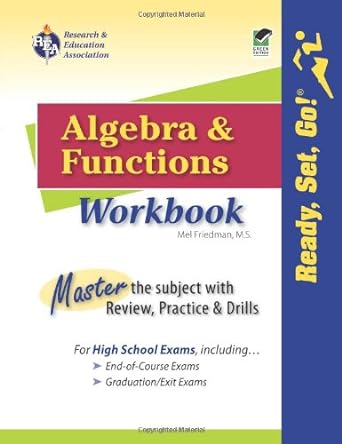 algebra and functions workbook 1st edition mel friedman 0738604526, 978-0738604527