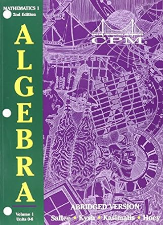 college preparatory mathematics 1 algebra 1 version 6 1 volume 2 1st edition kasimatis hoey sallee kysh