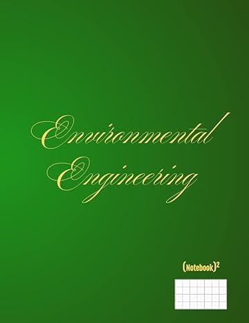 environmental engineering 1st edition george willian medina alarcon b0brz68dm6