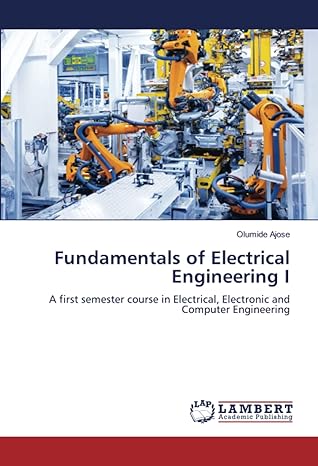 fundamentals of electrical engineering i a first semester course in electrical electronic and computer
