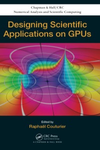designing scientific applications on gpus 1st edition raphael couturier 1466571624, 1466571640,