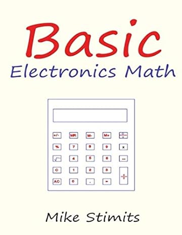 basic electronics math dc signal 1st edition mr mike r stimits 1981237038, 978-1981237036