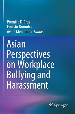 asian perspectives on workplace bullying and harassment 1st edition premilla d cruz ,ernesto noronha ,avina