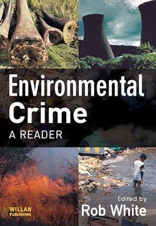 environmental crime a reader 1st edition rob white 1843925125, 978-1843925125