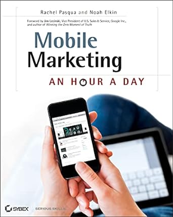 mobile marketing an hour a day 1st edition rachel pasqua ,noah elkin 1118388445, 978-1118388440