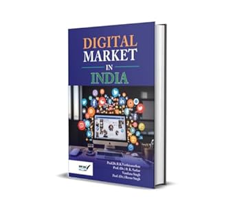 digital market in india 1st edition prof r k vaithiyanathan ,prof dr b k sarkar ,vandana singh ,prof dr reena