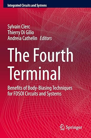 the fourth terminal benefits of body biasing techniques for fdsoi circuits and systems 1st edition sylvain