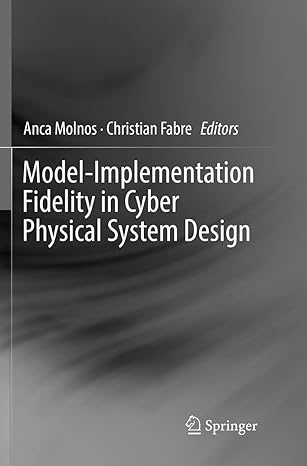 model implementation fidelity in cyber physical system design 1st edition anca molnos ,christian fabre