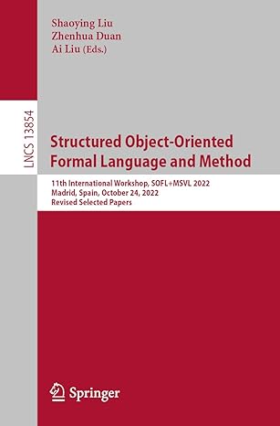 structured object oriented formal language and method 11th international workshop sofl+msvl 2022 madrid spain